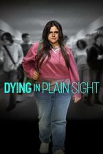 Watch Dying in Plain Sight M4ufreemovies