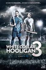Watch White Collar Hooligan 3 M4ufreemovies