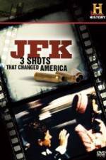 Watch History Channel JFK - 3 Shots That Changed America M4ufreemovies