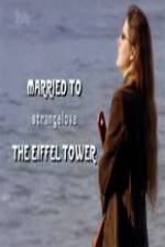 Watch Married to the Eiffel Tower M4ufreemovies