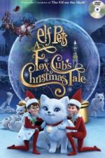 Watch Elf Pets: A Fox Cub\'s Christmas Tale M4ufreemovies