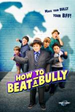 Watch How to Beat a Bully M4ufreemovies