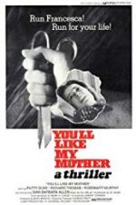 Watch You\'ll Like My Mother M4ufreemovies