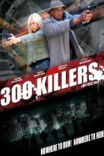 Watch 300 Killers M4ufreemovies