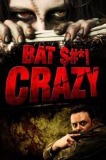 Watch Bat $#*! Crazy M4ufreemovies