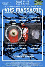 Watch VHS Massacre Cult Films and the Decline of Physical Media M4ufreemovies