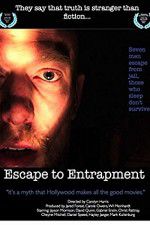 Watch Escape to Entrapment M4ufreemovies
