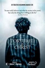 Watch Tortured for Christ M4ufreemovies