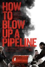 Watch How to Blow Up a Pipeline M4ufreemovies