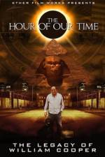 Watch The Hour Of Our Time: The Legacy of William Cooper M4ufreemovies