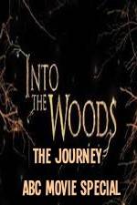Watch Into The Woods The Journey ABC Movie Special M4ufreemovies