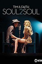 Watch Tim & Faith: Soul2Soul M4ufreemovies