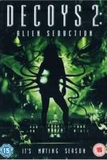Watch Decoys 2: Alien Seduction M4ufreemovies