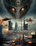 Watch Alien Bases: Reptilians, Greys and Black Programs M4ufreemovies