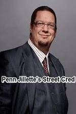 Watch Penn Jillette\'s Street Cred M4ufreemovies