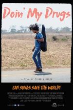 Watch Doin\' My Drugs M4ufreemovies