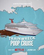 Watch Trainwreck: Poop Cruise M4ufreemovies