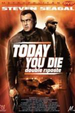 Watch Today You Die M4ufreemovies