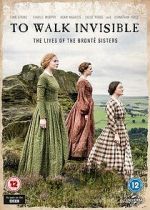 Watch Walk Invisible: The Brontë Sisters M4ufreemovies