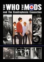 Watch The Who, the Mods and the Quadrophenia Connection M4ufreemovies