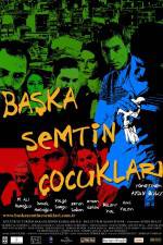 Watch Baska semtin çocuklari M4ufreemovies