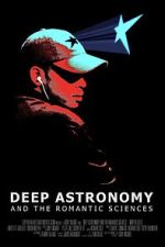 Watch Deep Astronomy and the Romantic Sciences M4ufreemovies