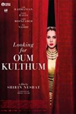 Watch Looking for Oum Kulthum M4ufreemovies