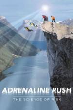 Watch Adrenaline Rush The Science of Risk M4ufreemovies