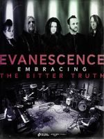 Watch Evanescence: Embracing the Bitter Truth M4ufreemovies
