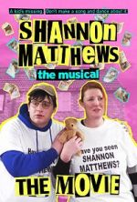 Watch Shannon Matthews the Musical the Movie M4ufreemovies
