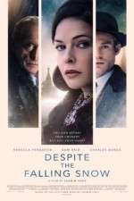 Watch Despite the Falling Snow M4ufreemovies