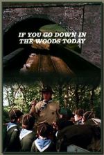 Watch If You Go Down in the Woods Today M4ufreemovies