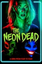 Watch The Neon Dead M4ufreemovies