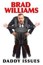 Watch Brad Williams Daddy Issues M4ufreemovies