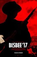 Watch Bisbee \'17 M4ufreemovies