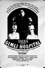 Watch Tales from the Gimli Hospital M4ufreemovies