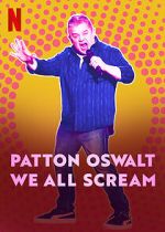 Watch Patton Oswalt: We All Scream (TV Special 2022) M4ufreemovies
