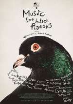 Watch Music for Black Pigeons M4ufreemovies