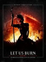 Watch Within Temptation: Let Us Burn: Elements & Hydra Live in Concert M4ufreemovies