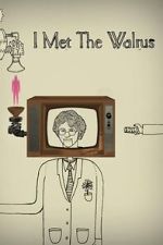 Watch I Met the Walrus (Short 2007) M4ufreemovies