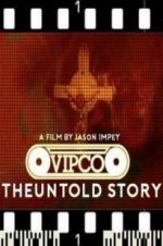 Watch VIPCO The Untold Story M4ufreemovies