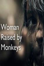 Watch Woman Raised By Monkeys M4ufreemovies