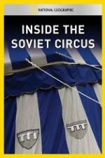 Watch National Geographic Inside the Soviet Circus M4ufreemovies