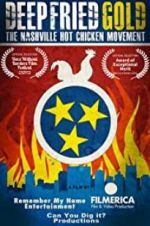 Watch Deep Fried Gold: The Nashville Hot Chicken Movement M4ufreemovies