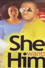 Watch She Wants Him M4ufreemovies