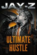Watch Jay-Z: Ultimate Hustle M4ufreemovies