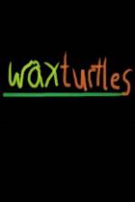 Watch Wax Turtles M4ufreemovies