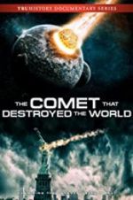 Watch The Comet That Destroyed the World M4ufreemovies