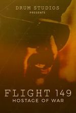 Watch Flight 149: Hostage of War M4ufreemovies