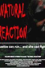 Watch Natural Reaction M4ufreemovies